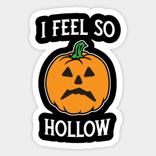 I feel so hollow jack-o-lantern Sticker